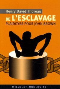 De l'esclavage. Plaidoyer pour John Brown