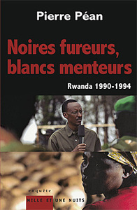 NOIRES FUREURS, BLANCS MENTEURS - RWANDA 1990/1994