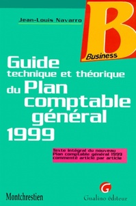 GUIDE TECHNIQUE ET THÉORIQUE DU PLAN COMPTABLE GÉNÉRAL 1999