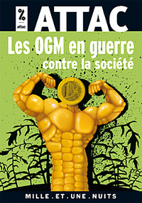 Les OGM en guerre contre la société