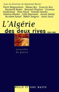 L'ALGERIE DES DEUX RIVES (1954-1962) - NOUVELLES DE GUERRE