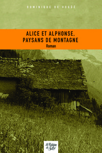 Alice et Alphonse, paysans de montagne
