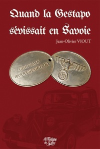 Quand la Gestapo sévissait en Savoie