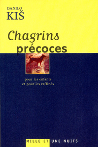 CHAGRINS PRECOCES - POUR LES ENFANTS ET POUR LES RAFFINES