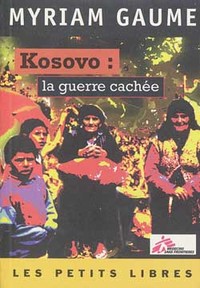 Kosovo : la guerre cachée