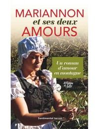 Mariannon et ses deux amours, un roman d'amour en montagne