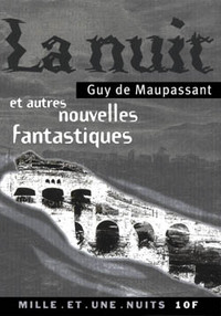 La Nuit et autres nouvelles fantastiques