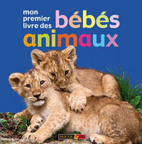 MON 1ER LIVRE DES BEBES ANIMAUX