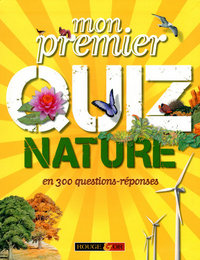 MON PREMIER QUIZ NATURE EN 300 QUESTIONS-REPONSES