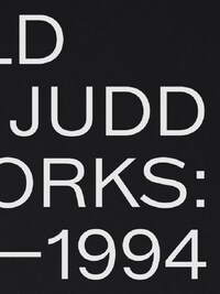 DONALD JUDD ARTWORKS 1970-1994 /ANGLAIS