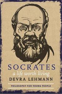 SOCRATES A LIFE WORTH LIVING /ANGLAIS