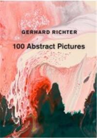 Gerhard Richter 100 Abstract Pictures /anglais