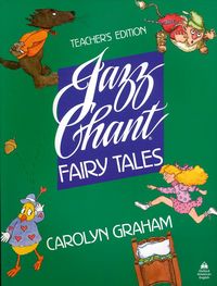 JAZZ CHANT FAIRY TALES: TEACHER'S EDITION