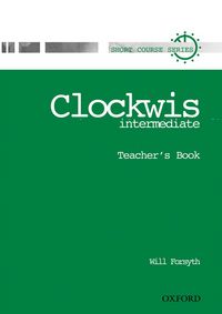 CLOCKWISE INTERMEDIATE: TEACHER'S BOOK