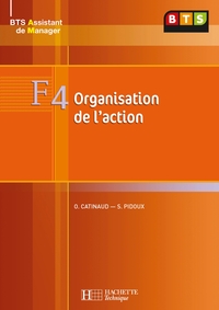 F4 ORGANISATION DE L'ACTION, BTS AM, LIVRE ELEVE, ED. 2008