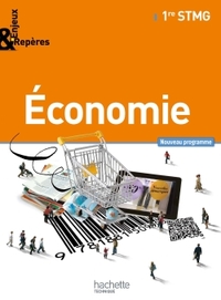 Economie - Enjeux & Repères 1re STMG, Livre de l'élève Petit format