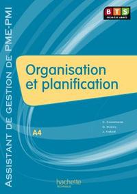 ORGANISATION ET PLANIFICATION (A4), BTS AG PME-PMI, LIVRE DE L'ELEVE, ED. 2009