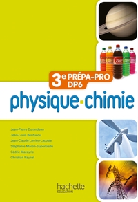 Physique Chimie 3e Prépa-pro/DP6, Livre de l'élève