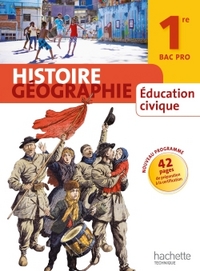 Histoire Géographie Enseignement Moral et Civique 1re Bac Pro, Livre de l'élève Grand format