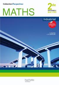 Mathématiques - Perspectives 2de Bac Pro Industriel, Livre de l'élève