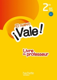 EL NUEVO  VALE! 2DE BAC PRO - LIVRE PROFESSEUR - ED. 2014