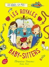 Les Royales Baby-sitters - Tome 1 - Les bébés, ça pue !