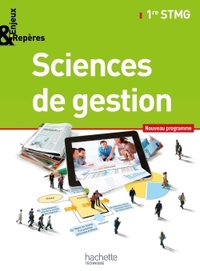 Sciences de gestion - Enjeux & Repères 1re STMG, Livre de l'élève Petit format