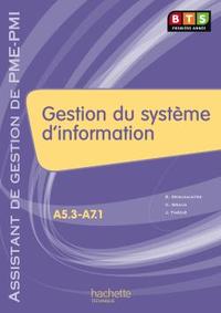 GESTION DU SYSTEME D'INFORMATION (A5.3 -A7.1), BTS AG PME-PMI, LIVRE DE L'ELEVE, ED. 2009