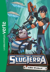 Slugterra 04 - Les rivaux