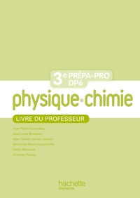 Physique Chimie 3e Prépa-pro/DP6, Livre du professeur