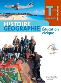 Histoire Géographie Enseignement Moral et Civique Tle Bac Pro, Livre de l'élève Grand format