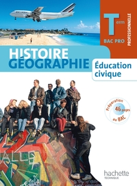 Histoire Géographie Enseignement Moral et Civique Tle Bac Pro, Livre de l'élève Petit format