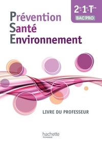 PREVENTION SANTE ENVIRONNEMENT BAC PRO - LIVRE PROFESSEUR - ED. 2014