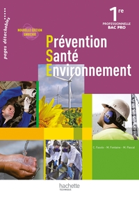 Prévention Santé Environnement 1re Bac Pro, Livre de l'élève
