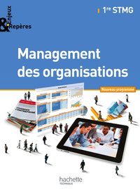 Management des organisations - Enjeux & Repères 1re STMG, Livre de l'élève Grand format