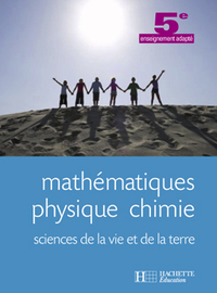 Mathématiques, Physiques, Chimie, SVT 5e SEGPA, Livre de l'élève