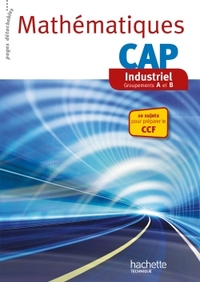 Mathématiques CAP Industriel, Livre de l'élève (consommable)