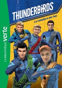 Thunderbirds 01 - La ceinture de feu