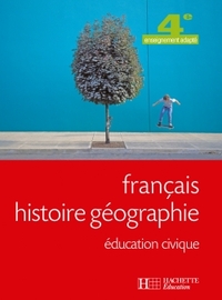 Français, Histoire Géographie 4e SEGPA, Livre de l'élève
