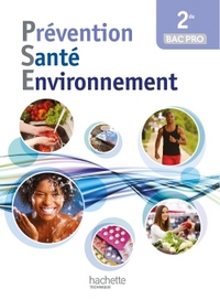 Prévention Santé Environnement 2de Bac Pro, Livre de l'élève