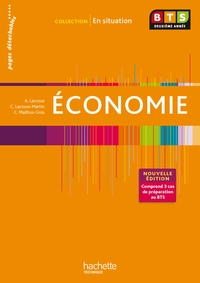 EN SITUATION ECONOMIE BTS 2E ANNEE - LIVRE DE L'ELEVE - ED. 2013