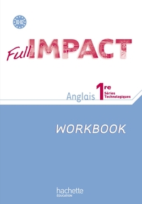  Full impact 1re Technologique, Cahier d'activités