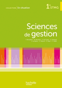 EN SITUATION SCIENCES DE GESTION 1RE STMG - LIVRE ELEVE - NON CONSOMMABLE