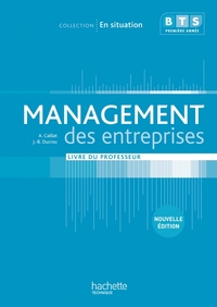 En situation Management des entreprises BTS 1re année - Livre professeur - Ed. 2012