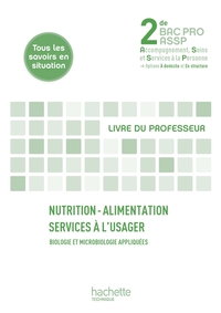 Nutrition-alimentation, Services à l'usager 2de Bac Pro ASSP - Livre professeur - Ed.2011