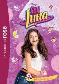 Soy Luna 04 - Une finale en or