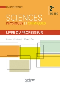 SCIENCES PHYSIQUES ET CHIMIQUES 2DE BAC PRO - LIVRE PROFESSEUR - ED.2014