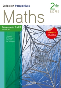 Mathématiques - Perspectives 2de Bac Pro Industriel, Livre de l'élève