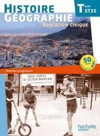 Histoire, Géographie Tle ST2S, Livre de l'élève