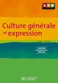 CULTURE GENERALE ET EXPRESSION, BTS, LIVRE DE L'ELEVE, ED. 2006